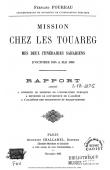  FOUREAU Fernand - Mission chez les Touareg. Mes deux itinéraires Sahariens d'octobre 1894 à mai 1895