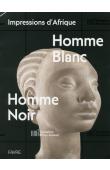  FLUBACHER Christophe - Homme blanc, homme noir - Impressions d'Afrique