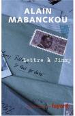  MABANCKOU Alain - Lettre à Jimmy à l'occasion du vingtième anniversaire de ta mort. Récit