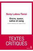  SONY LABOU TANSI - Encre, sueur, salive et sang : Textes critiques