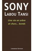  SONY LABOU TANSI - Une vie en arbre et chars….. Bonds