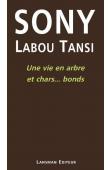  SONY LABOU TANSI - Une vie en arbre et chars….. Bonds