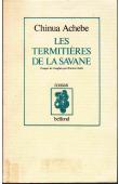  ACHEBE Chinua - Les termitières de la savane