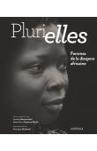  MAZZOCCHETTI Jacinthe, NYATANYI BIYIHA Marie-Pierre (Dir.), VERCHEVAL Véronique (photographies) - Plurielles. Femmes de la diaspora africaine
