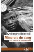 BOLTANSKI Christophe - Minerais de sang - Les esclaves du monde moderne