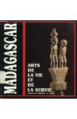 Catalogue de l'exposition "Madagascar, arts de la vie et de la survie" présentée au Musée national des arts africains et océaniens, Paris 1989