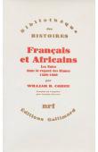  COHEN William B. - Français et Africains / Les noirs dans le regard des blancs (1530-1880)