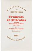  COHEN William B. - Français et Africains / Les noirs dans le regard des blancs (1530-1880)