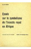  DE HEUSCH Luc - Essais sur le symbolisme de l'inceste royal en Afrique