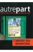  AUTREPART - 67-68 , CHORT Isabelle, DIA Hamidou (éditeurs scientifiques) - L'argent des migrations