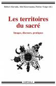  ZIAVOULA Robert, KOUVOUAMA Abel, YENGO Patrice (éd.) - Les territoires du sacré. Images, discours, pratiques