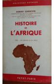  CORNEVIN Robert - Histoire de l'Afrique. Tome 1: Des origines au XVIème siècle