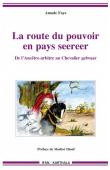  FAYE Amade - La route du pouvoir en pays seereer. De l'Ancêtre-arbitre au Chevalier gelwaar