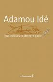  IDE Adamou - Tous les blues ne donnent pas le cafard…