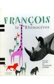  SOMMER Jacqueline (souvenirs recueillis par) - François le rhinocéros