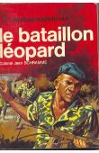  SCHRAMME Jean, (Colonel) - Le bataillon Léopard: souvenirs d'un africain blanc