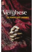  VERGHESE Abraham - La porte des larmes