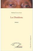  KANE Abdoulaye Elimane - Les dissidents. Roman