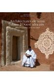 COLLEYN Jean-Paul, TREAL Cécile, RUIZ Jean-Michel - Architectures de terre dans l’Ouest africain : bleu à l’ombre, ocre au soleil