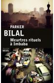  BILAL Parker (pseudonyme de Mahjoub Jamal) - Meurtres rituels à Imbaba