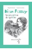  HACHE Brigitte, CELEJ Zuzanna - Dian Fossey, l'ange gardien des gorilles