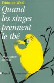  DE WAAL Frans - Quand les singes prennent le thé. De la culture animale