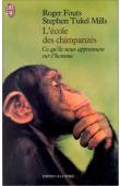 L'école des chimpanzés. Ce que les chimpanzés nous apprennent de l'humanité