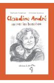 TORDJMAN Nathalie, EPANYA Christian (illustrations) - Claudine André, sauver les bonobos