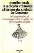  TARDITS Claude (sous la direction de) - Contribution de la recherche ethnologique à l'histoire des civilisations du Cameroun