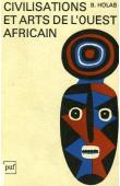  HOLAS Bohumil - Civilisations et arts de l'Ouest africain