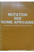  KIPRE GUEKPOSSORO Edme Baroan - Mutation des noms africains. L'exemple des Bété de Côte d'Ivoire