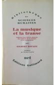  ROUGET Gilbert - La musique et la transe. Esquisse d'une théorie générale des relations de la musique et de la possession