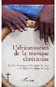  MAHEMA MA NSONDE Samuel - L'africanisation de la musique chrétienne. Cas de la Communauté Evangélique du Congo et de l'Eglise Evangélique du Congo