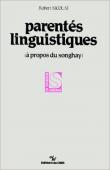  NICOLAÏ Robert - Parentés linguistiques : A propos du songhay