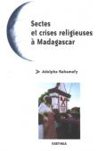  RAHAMEFY Adolphe - Sectes et crises religieuses à Madagascar