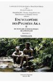  THOMAS Jacqueline M.C., BAHUCHET Serge, EPELBOIN Alain, FÜRNISS Susanne (éditeurs) - Encyclopédie des pygmées Aka - Livre II. Dictionnaire ethnographique aka- français,  fascicule 11: Voyelles