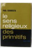  SCHEBESTA Paul (sous la direction de) - Le sens religieux des primitifs