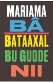  BÂ Mariama - Bataaxal bu gudde nii (Une si longue lettre)