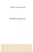  SEENIVASA PILLAI Elisabeth (DELAYGUE Elisabeth) - Pendant la guerre