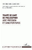 Traité de l'art de philosopher avec précisions et sans fioritures. Textes originaux traduits, annotés et commentés par Simon Mougnol