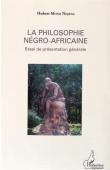  MONO NDJANA Hubert - La philosophie négro-africaine. Essai de présentation générale