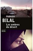 BILAL Parker (pseudonyme de Mahjoub Jamal) - Les ombres du désert