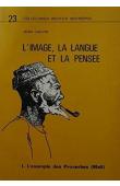  CAUVIN Jean - L'image, la langue et la pensée. 1/ L'exemple des proverbes (Mali)