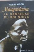  NICOD Henri - Mangweloune. La danseuse du roi Njoya