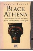  BERNAL Martin - Black Athena, Les racines afro-asiatiques de la civilisation classique. Volume 1 : L'invention de la Grèce antique