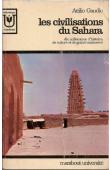  GAUDIO Attilio - Les civilisations du Sahara. dix millénaires d'histoire, de culture et de grand commerce