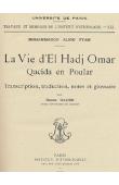  GADEN Henri, ALIOU TYAM Muhammadou - La vie d'El Hadj Omar. Quacida en Poular. Transcription, traduction, notes et glossaire par ____