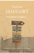  MAUCORT Pauline - La Guerre, et après...: Afghanistan, Mali, Centrafrique. Histoires vraies de soldats d'aujourd'hui