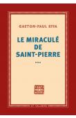  EFFA Gaston-Paul - Le miraculé de Saint-Pierre