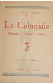  PERRIGAULT Jean - La Coloniale. Marsouins et soldats de couleur